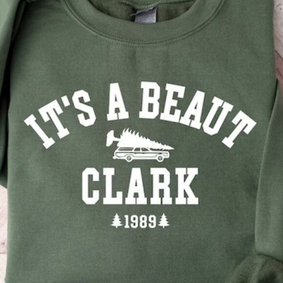 Its A Beaut Clark Sweatshirt Griswold Christmas Sweatshirt 90 - Picture 2 of 5